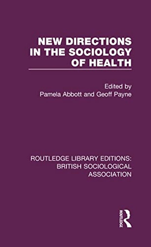 New Directions In The Sociology Of Health-..