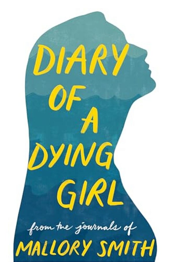 Diary Of A Dying Girl: Adapted From Salt In My Soul-..