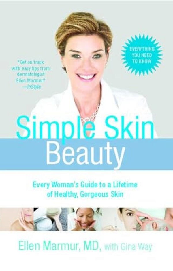 Simple Skin Beauty: Every Woman's Guide To A Lifetime Of Healthy, Gorgeous Skin-..
