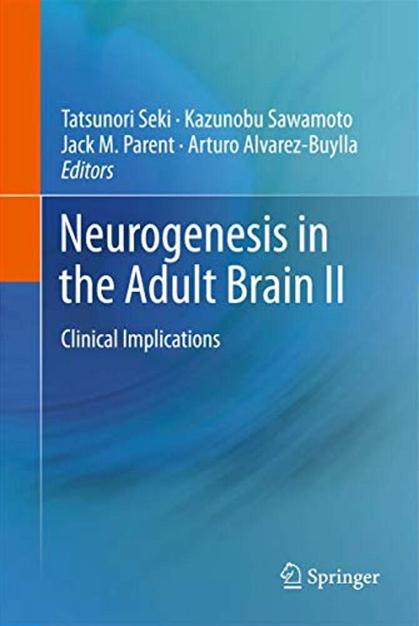 Neurogenesis In The Adult Brain II: Clinical Implications-..