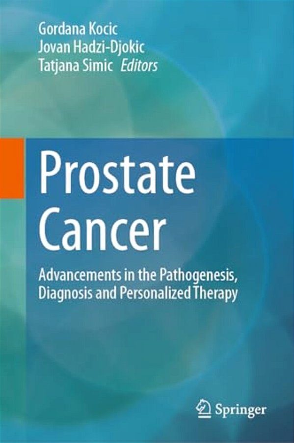 Prostate Cancer: Advancements In The Pathogenesis, Diagnosis And Personalized Therapy-..
