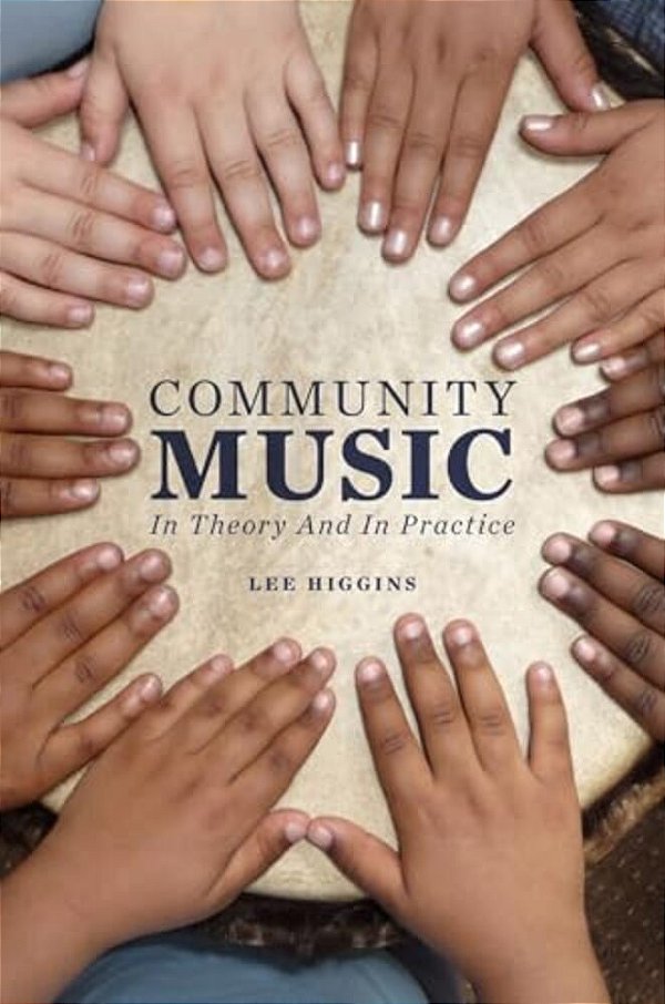 Community Music: In Theory And In Practice-..
