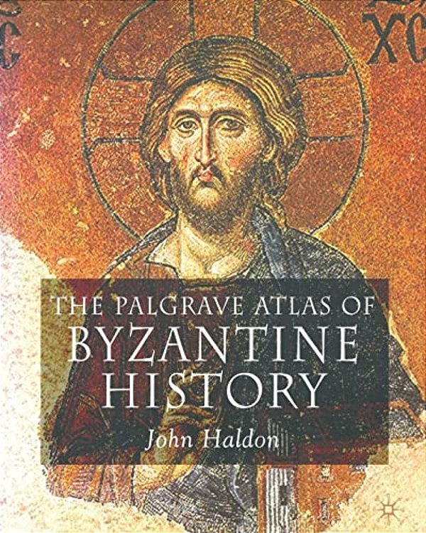 The Palgrave Atlas Of Byzantine History-..