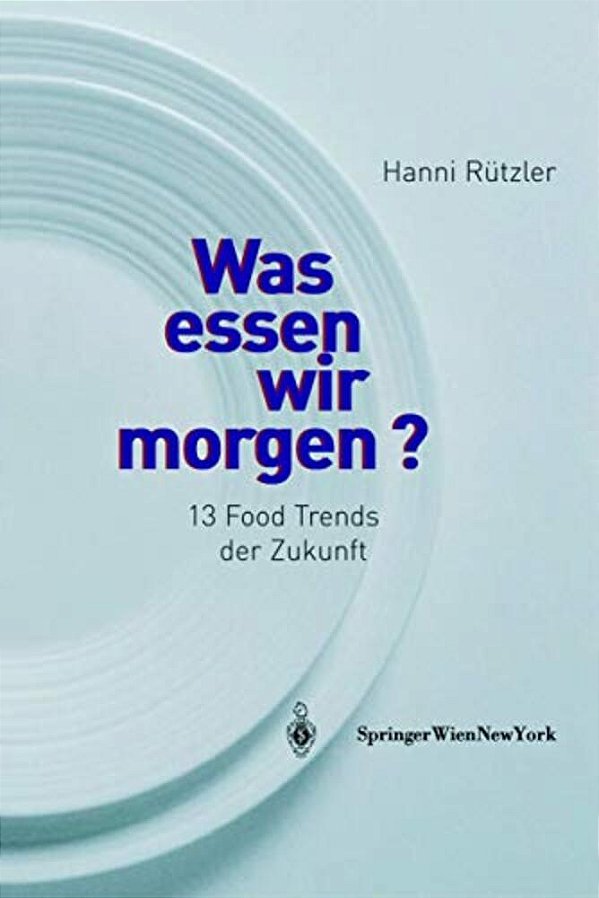 Was Essen Wir Morgen?: 13 Food Trends Der Zukunft-..