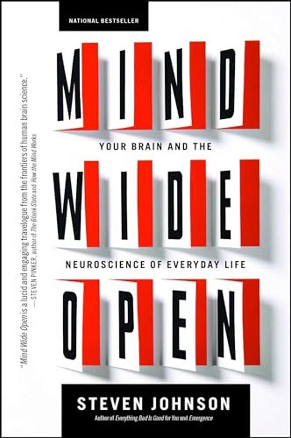 Mind Wide Open: Your Brain And The Neuroscience Of Everyday Life-..