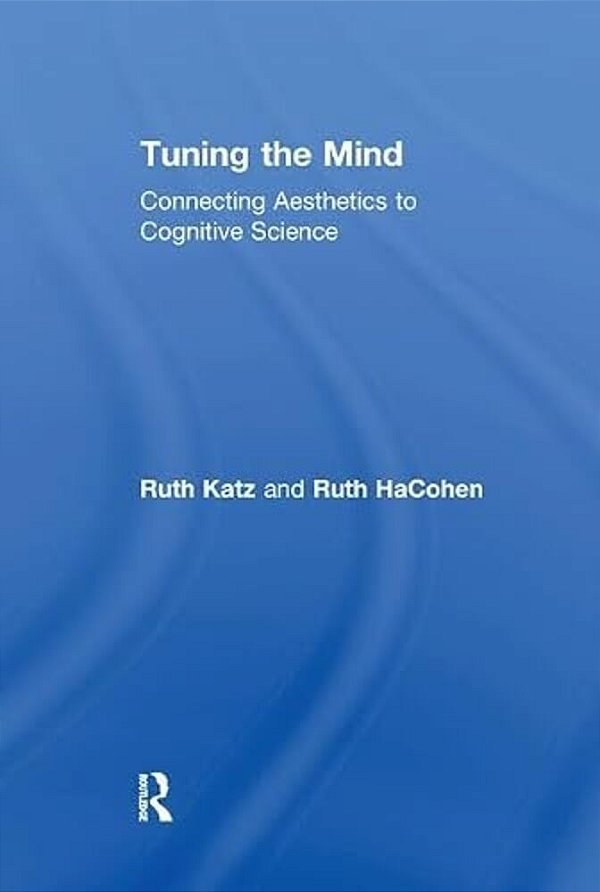Tuning The Mind: Connecting Aesthetics To Cognitive Science-..