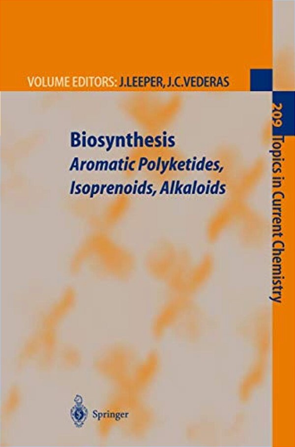 Biosynthesis: Aromatic Polyketides, Isoprenoids, Alkaloids-..