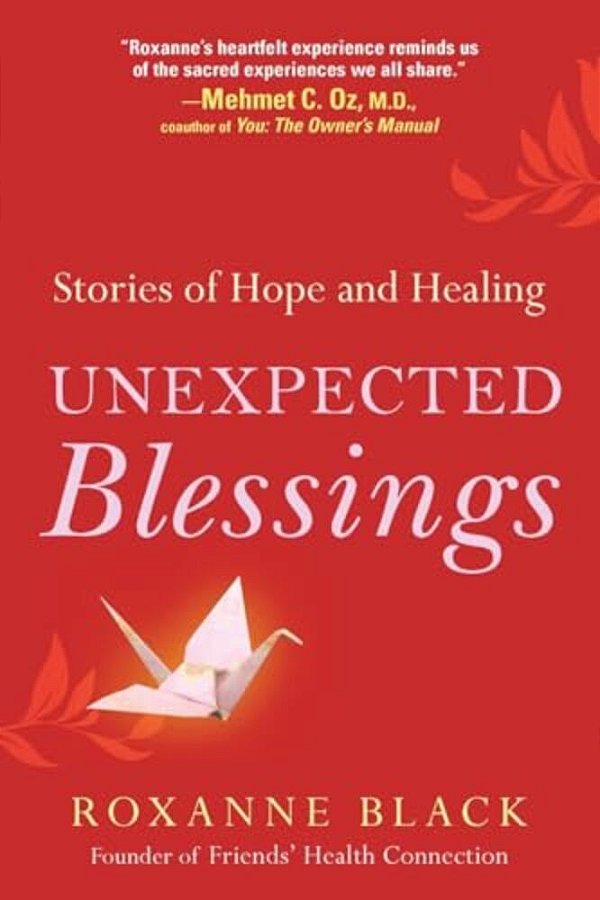 Unexpected Blessings: Stories Of Hope And Healing-..