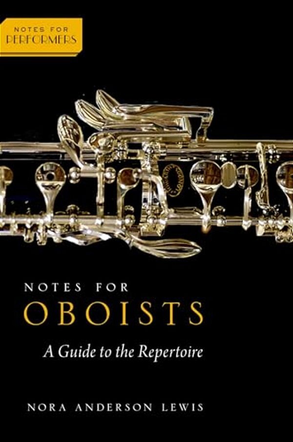 Notes For Oboists: A Guide To The Repertoire-..