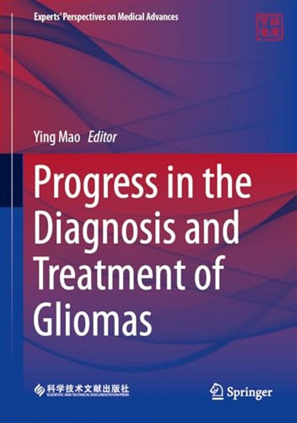 Progress In The Diagnosis And Treatment Of Gliomas-..