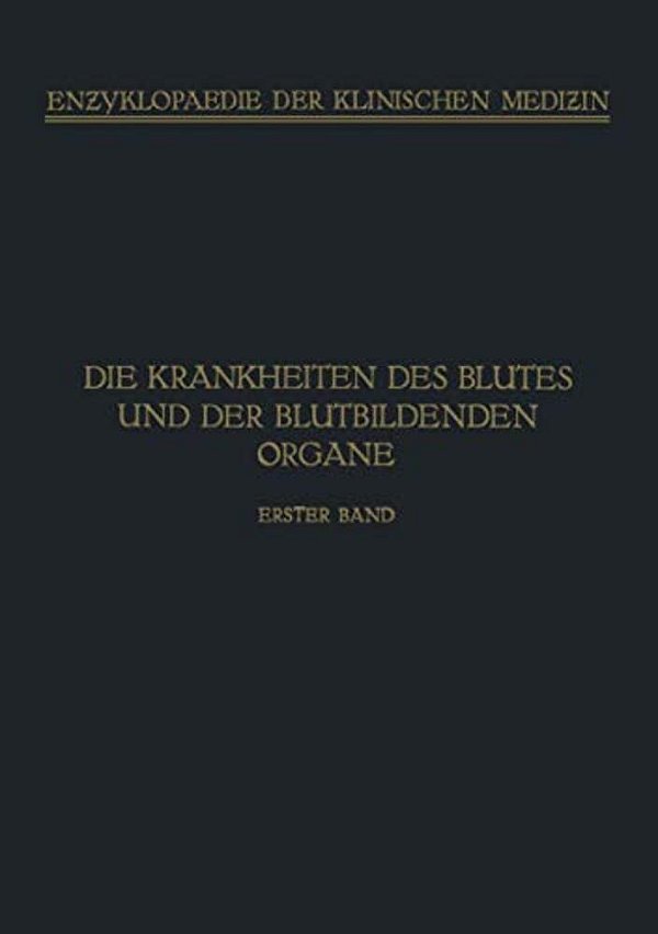 Handbuch Der Krankheiten Des Blutes Und Der Blutbildenden Organe: Spezieller Teil. Haemophilie - Haemoglobinurie Haematoporphyrie-..