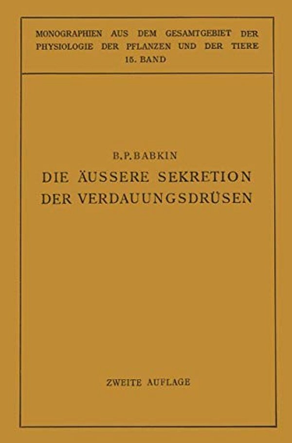 Die Äussere Sekretion Der Verdauungsdrüsen-..