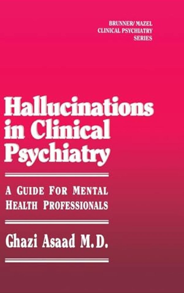 Hallunications In Clinical Psychiatry: A Guide For Mental Health Professionals-..
