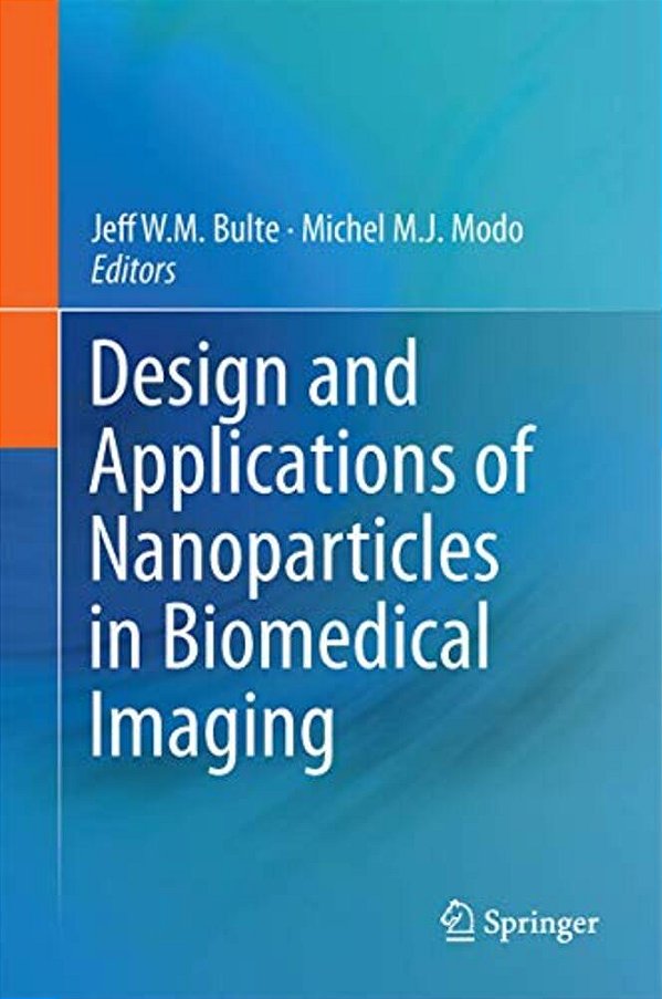 Design And Applications Of Nanoparticles In Biomedical Imaging-..