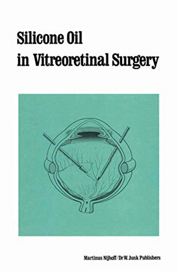 Silicone Oil In Vitreoretinal Surgery-..