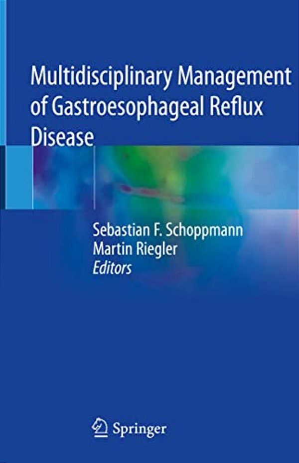 Multidisciplinary Management Of Gastroesophageal Reflux Disease-..