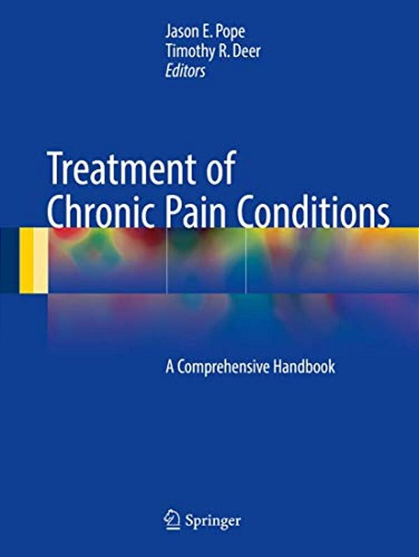 Treatment Of Chronic Pain Conditions: A Comprehensive Handbook-..