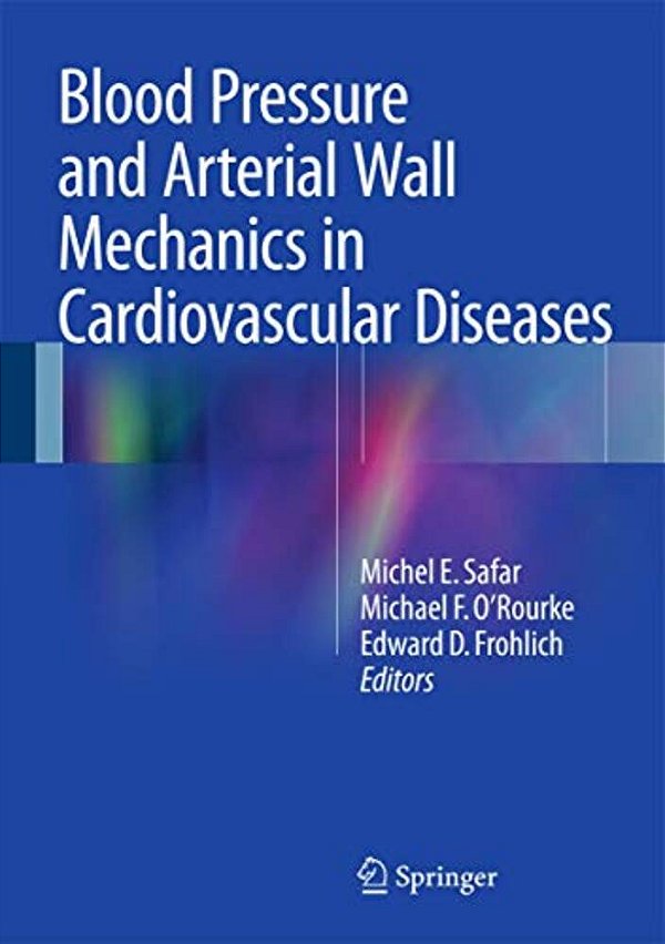 Blood Pressure And Arterial Wall Mechanics In Cardiovascular Diseases-..