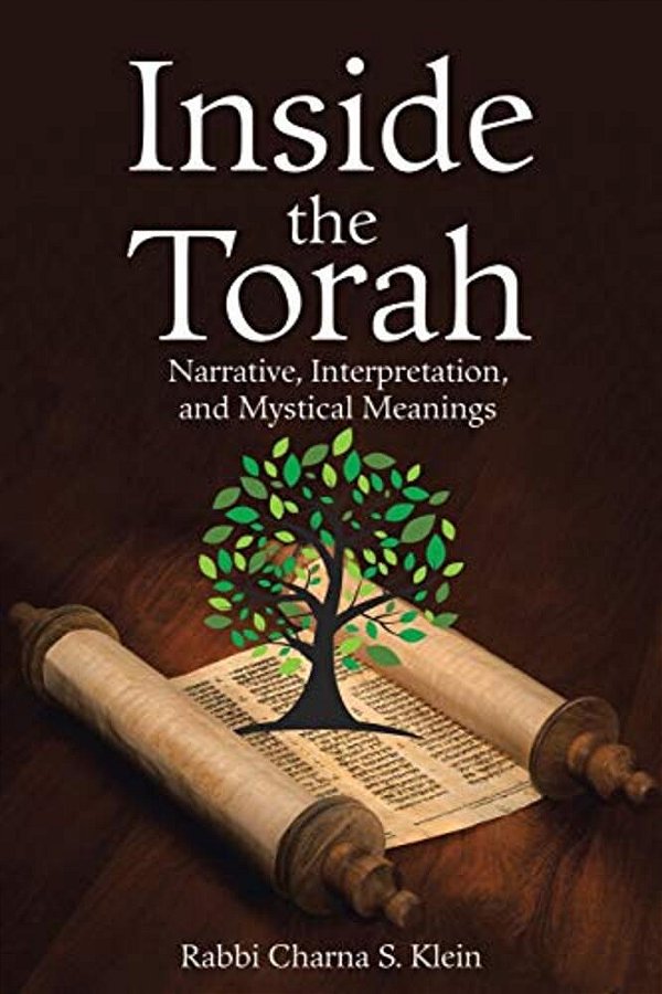 Inside The Torah: Narrative, Interpretation, And Mystical Meanings-..