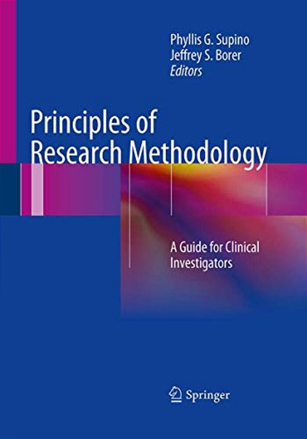 Principles Of Research Methodology: A Guide For Clinical Investigators-..