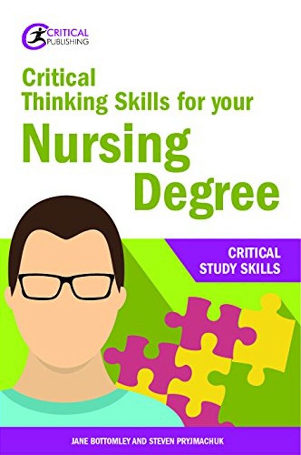 Critical Thinking Skills For Your Nursing Degree-..