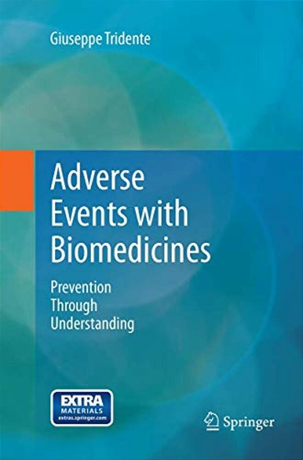 Adverse Events With Biomedicines: Prevention Through Understanding-..