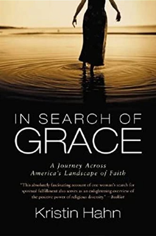 In Search Of Grace: A Journey Across America's Landscape Of Faith-..