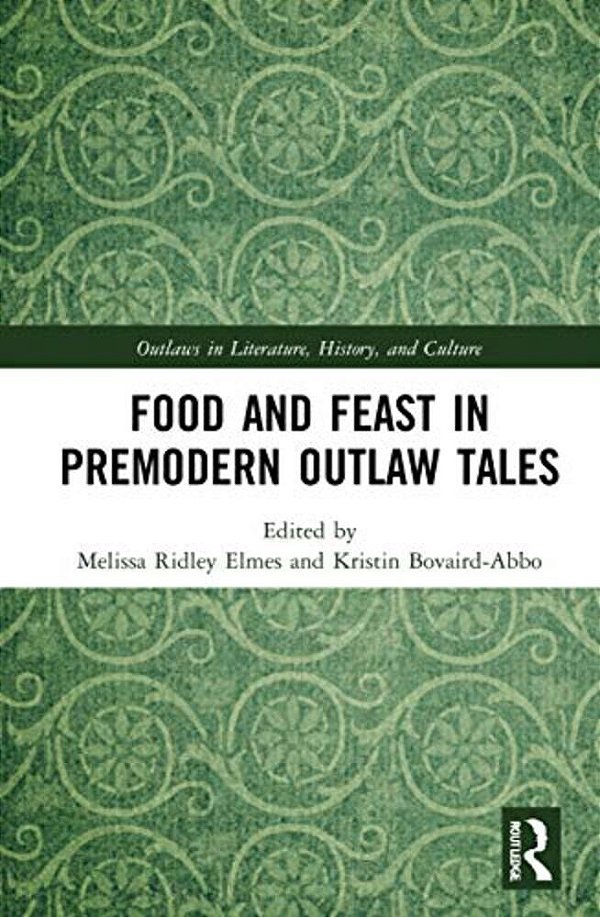 Food And Feast In Premodern Outlaw Tales-..