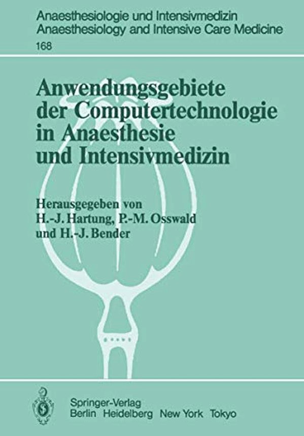Anwendungsgebiete Der Computertechnologie In Anaesthesie Und Intensivmedizin-..