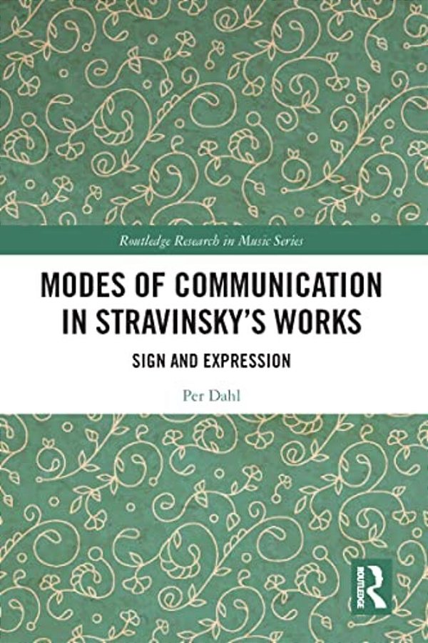Modes Of Communication In Stravinsky's Works: Sign And Expression-..