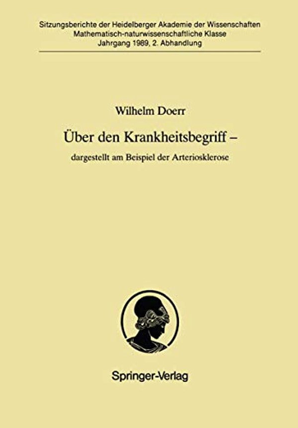 Über Den Krankheitsbegriff -- Dargestellt Am Beispiel Der Arteriosklerose: Dargestellt Am Beispiel Der Arteriosklerose-..