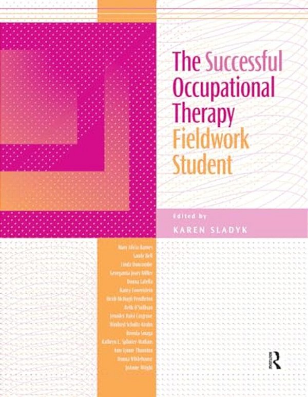 The Successful Occupational Therapy Fieldwork Student-..