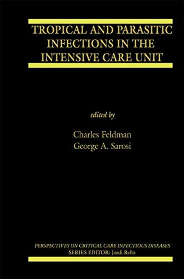 Tropical And Parasitic Infections In The Intensive Care Unit-..