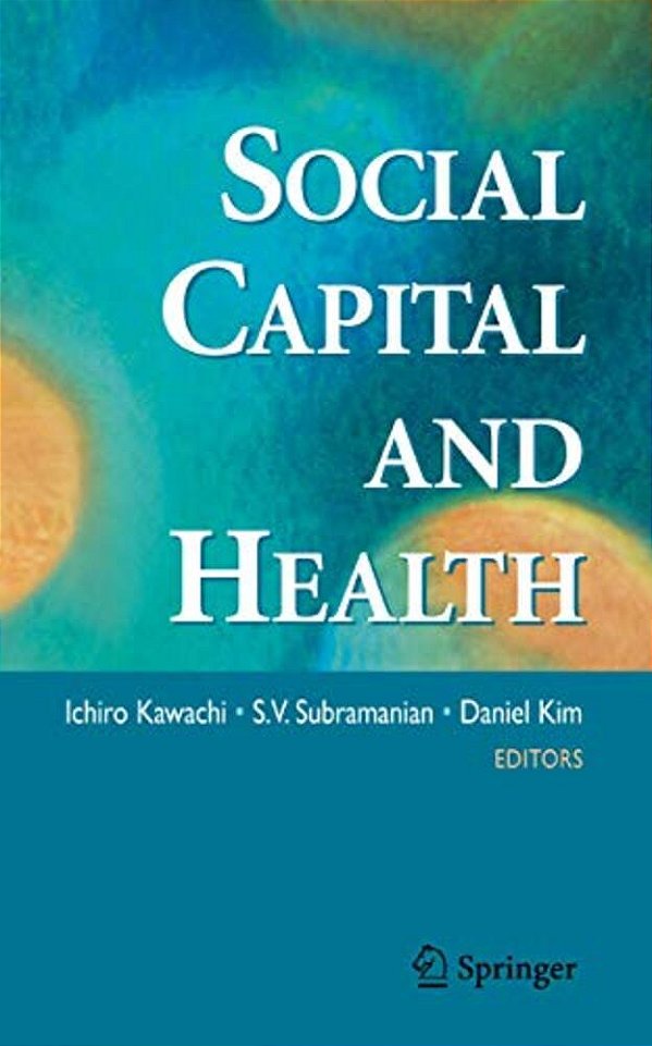 Social Capital And Health-..
