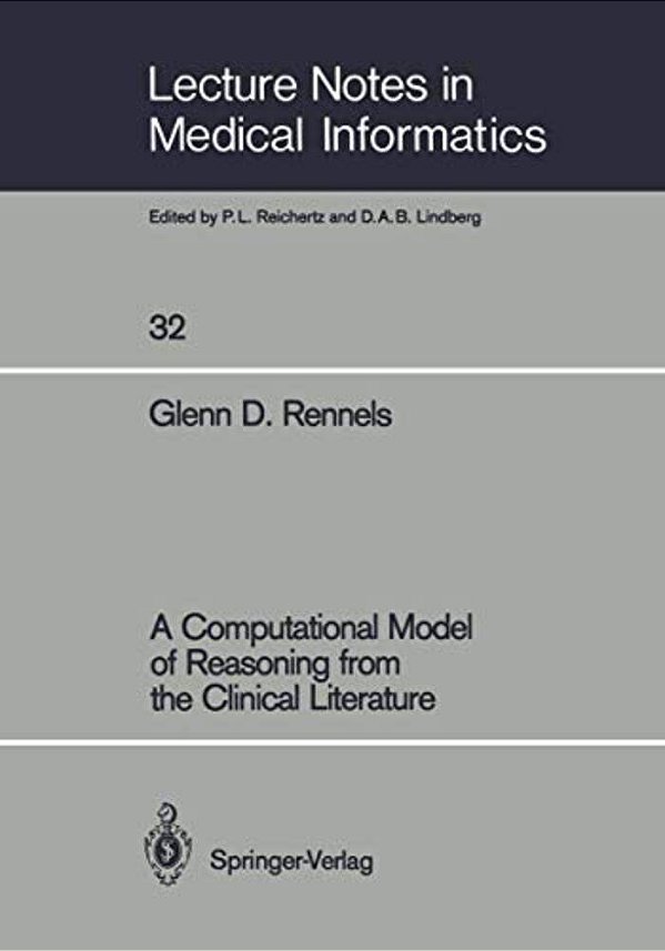 A Computational Model Of Reasoning From The Clinical Literature-..