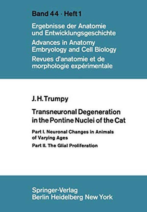 Transneuronal Degeneration In The Pontine Nuclei Of The Cat: Part I. Neuronal Changes In Animals Of Varying Ages Part II. The Glial Proliferation-..