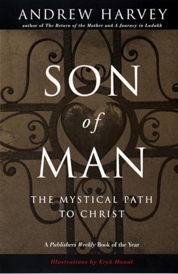 Son Of Man: The Mystical Path To Christ-..