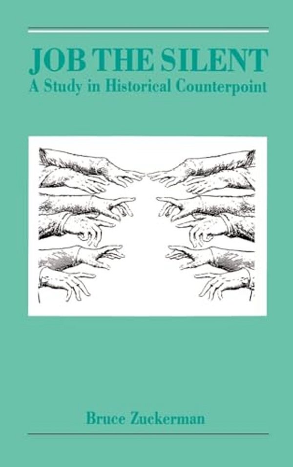 Job The Silent: A Study In Historical Counterpoint-..