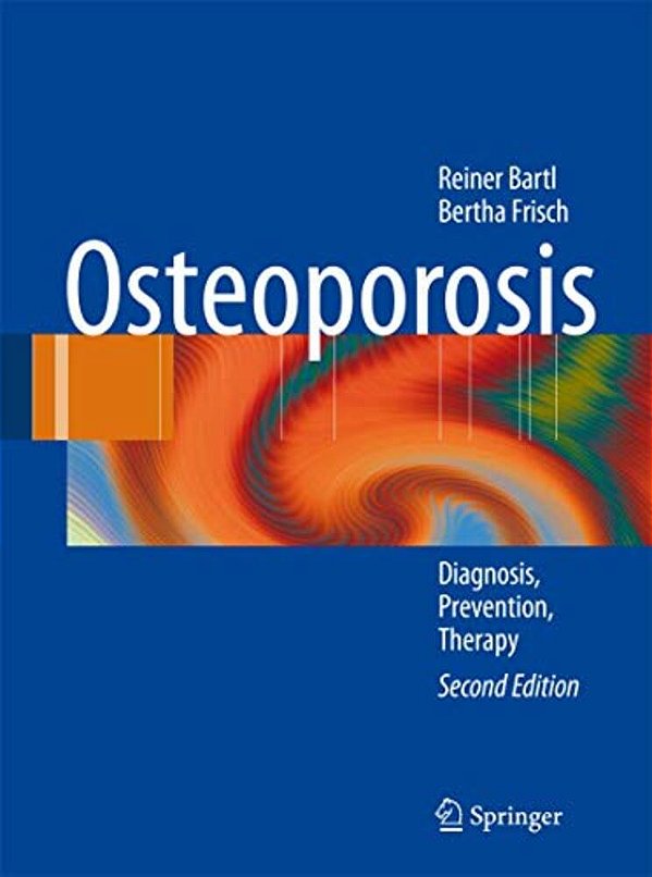 Osteoporosis: Diagnosis, Prevention, Therapy-..
