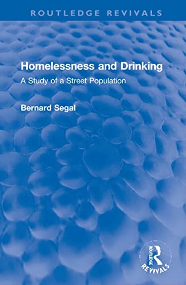 Homelessness And Drinking: A Study Of A Street Population-..