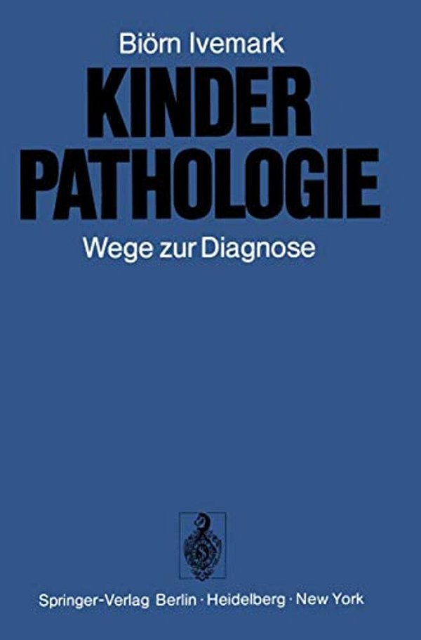 Kinderpathologie: Wege Zur Diagnose-..