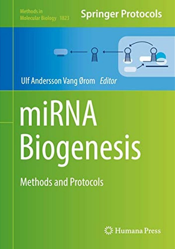 Mirna Biogenesis: Methods And Protocols-..