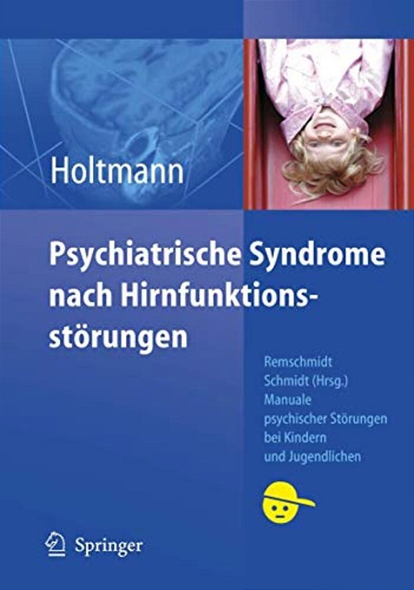 Psychiatrische Syndrome Nach Hirnfunktionsstörungen-..