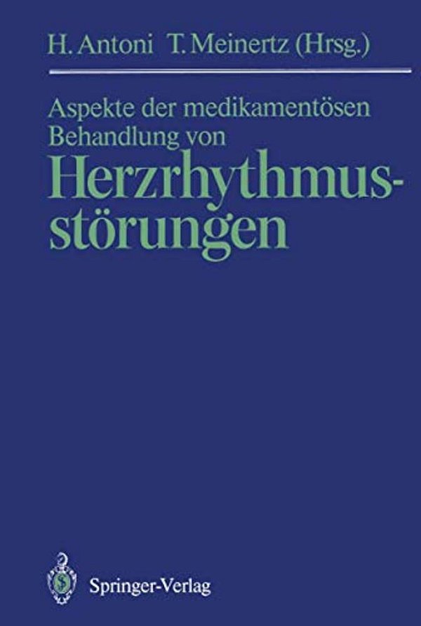 Aspekte Der Medikamentösen Behandlung Von Herzrhythmusstörungen-..