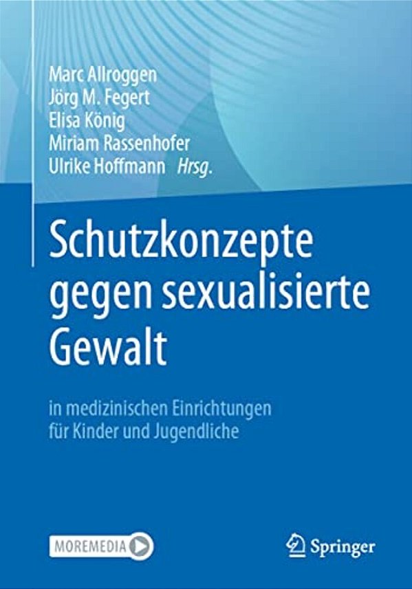 Schutzkonzepte Gegen Sexualisierte Gewalt In Medizinischen Einrichtungen Für Kinder Und Jugendliche-..