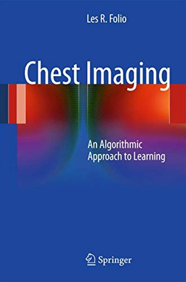 Chest Imaging: An Algorithmic Approach To Learning-..