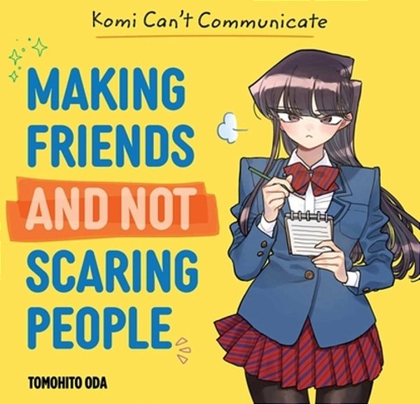Komi Can't Communicate: Making Friends And Not Scaring People-..