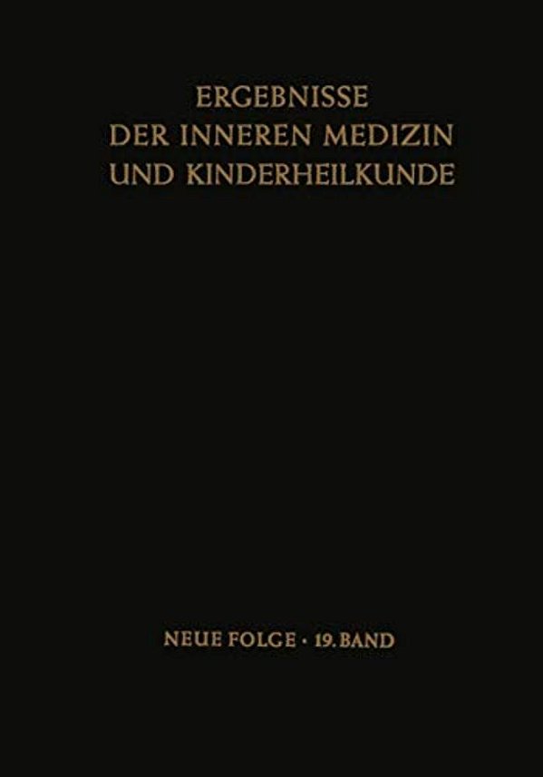 Ergebnisse Der Inneren Medizin Und Kinderheilkunde-..