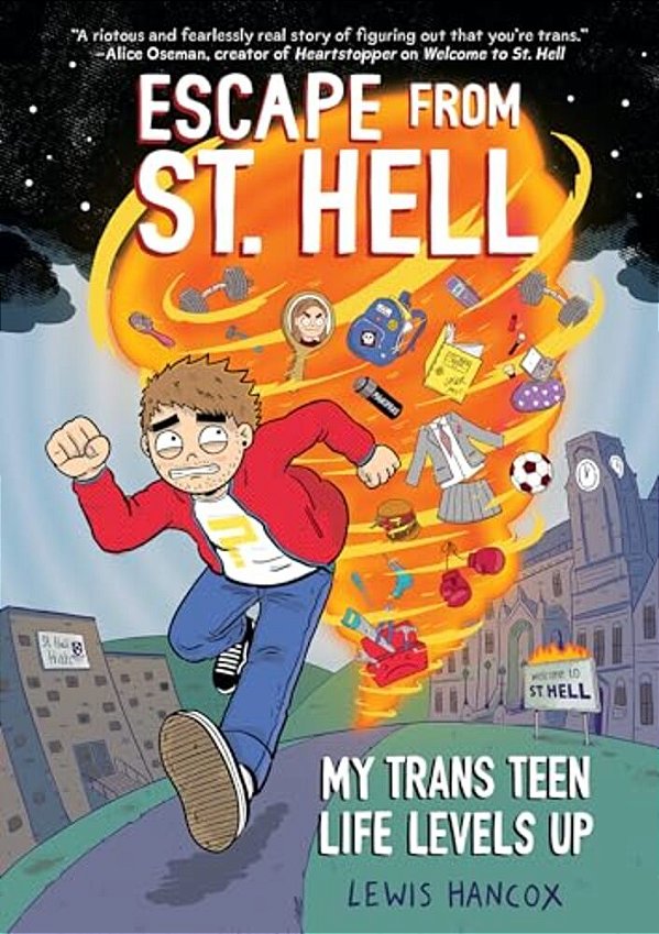 Escape From St. Hell: My Trans Teen Life Levels Up: A Graphic Novel-..