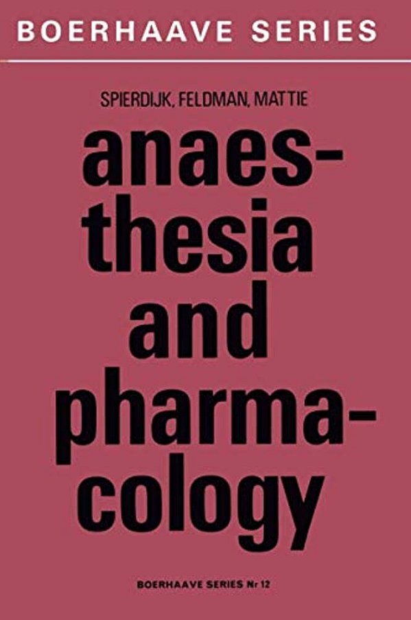 Anaesthesia And Pharmacology: With A Special Section On Professional Hazards-..
